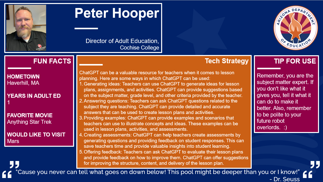 Peter Hooper is the Tech User of the Month. He is from Haverhill, MA and has been in adult education for one year. His favorite movie is anything Star Trek and would like to visit Mars. He is featured for using ChatGPT for lesson planning. 